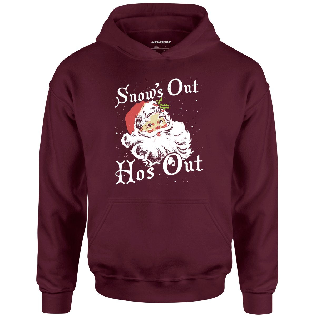 Snow's Out Ho's Out - Unisex Hoodie