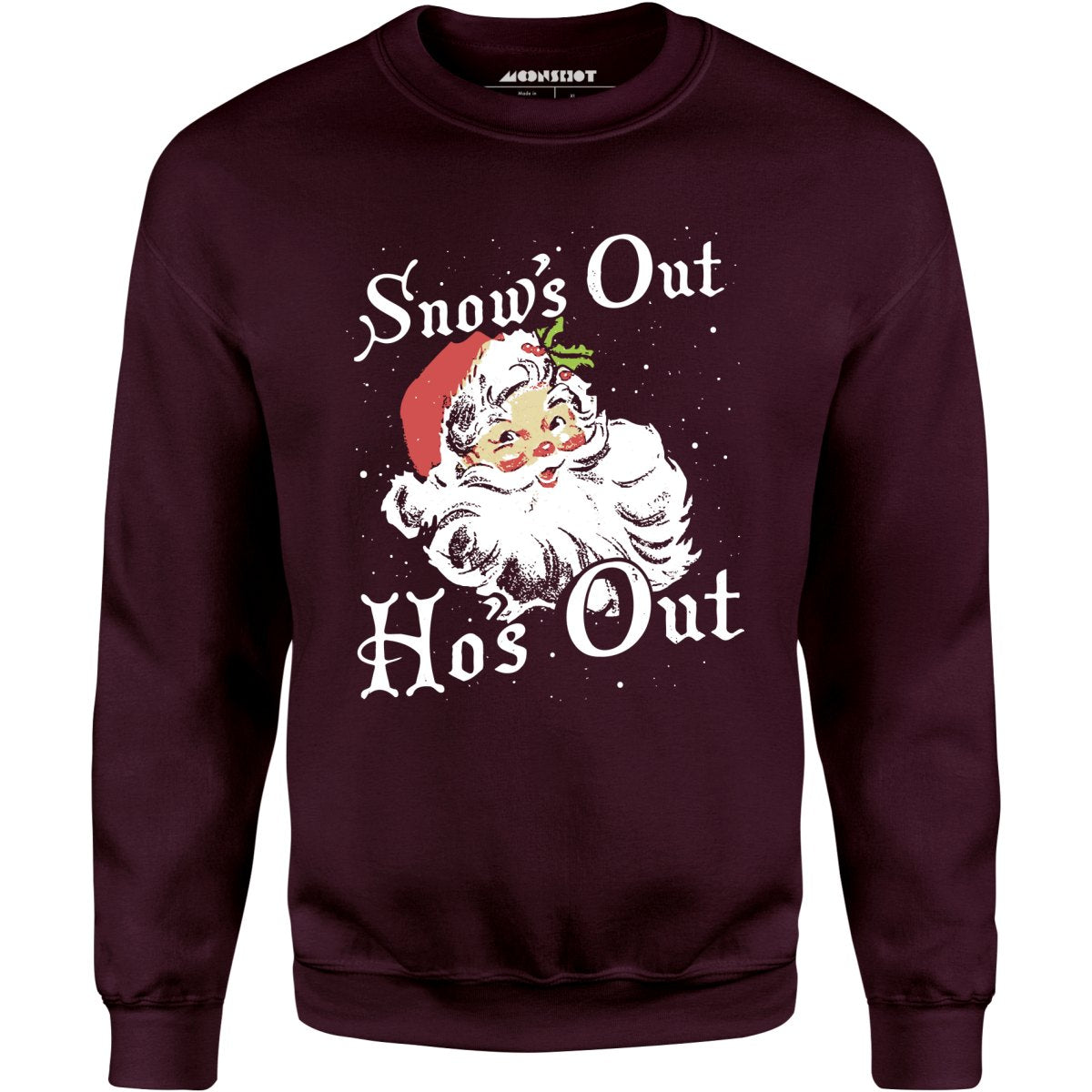 Snow's Out Ho's Out - Unisex Sweatshirt